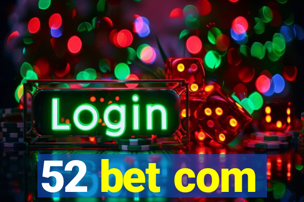 52 bet com